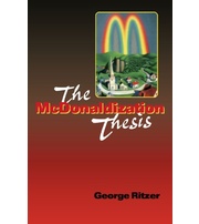 the mcdonaldization thesis 0761955402 the mcdonaldization thesis 0761955402