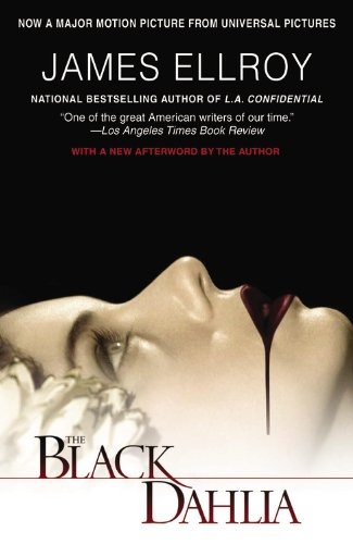The Black Dahlia by James Ellroy The Black Dahlia by James Ellroy